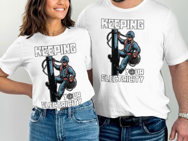 Keeping Your Electricity Graphic Tee, Lineman Working T-Shirt, Electrician Profession Gift, Power Worker Graphic Shirt - Image 4
