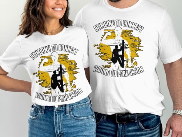 Climbing to Connect Wiring to Perfection Lineman Graphic T-Shirt Funny Electrician Gift Idea for Men and Women, Unique Tee - Image 4