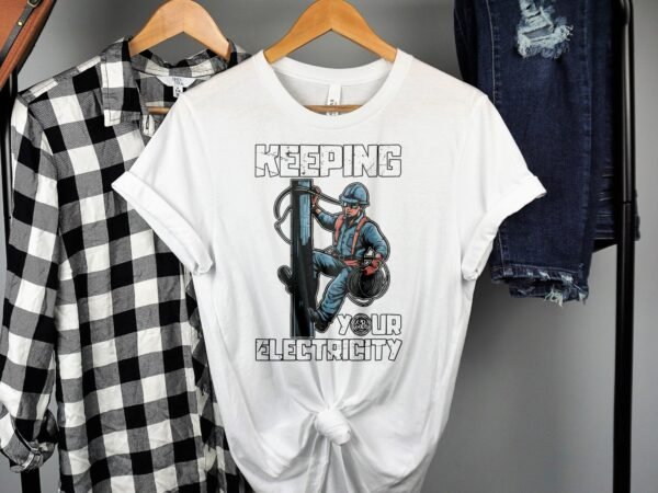 Keeping Your Electricity Graphic Tee, Lineman Working T-Shirt, Electrician Profession Gift, Power Worker Graphic Shirt - Image 2