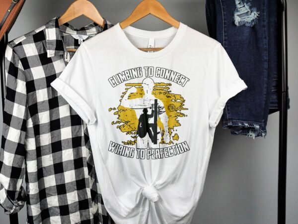 Climbing to Connect Wiring to Perfection Lineman Graphic T-Shirt Funny Electrician Gift Idea for Men and Women, Unique Tee - Image 2