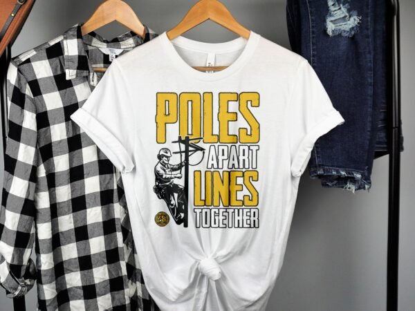Electric Lineman T-Shirt, Poles Apart Lines Together, Funny Utility Worker Shirt, Lineman Gift, Power Line Worker Tee - Image 2