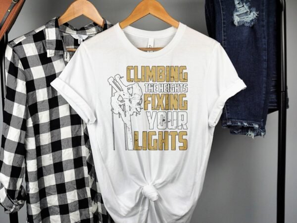Climbing The Heights Fixing Your Lights T-Shirt, Adventure Inspired Funny Tee, Unique Graphic Print Shirt, Trendy Casual Wear - Image 2
