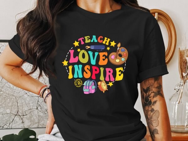 Lehrer T Shirt, Lehren Liebe Inspirieren T Shirts, Lehrer Wertschätzung Geschenk T Shirt, Schul T Shirt, Abschlussgeschenk, Geschenke für - Image 3