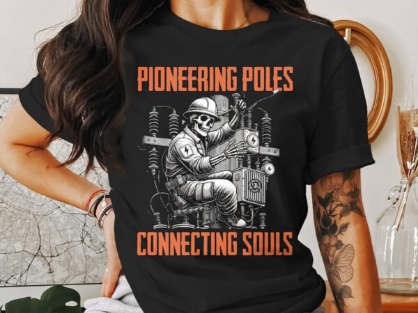 Pioneering Poles Connecting Souls Skeleton Engineer T-Shirt, Unique Lineman Graphic Tee, Electrical Worker Skull Shirt, Vintage Electrician - Image 3