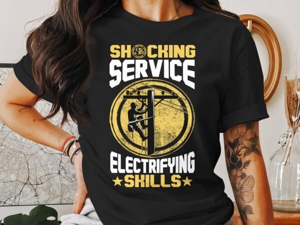 Shocking Service T-Shirt, Electrifying Skills Graphic Tee, Electrician Themed Shirt, Unique Lineman Tee, Powerline Worker Gift - Image 3