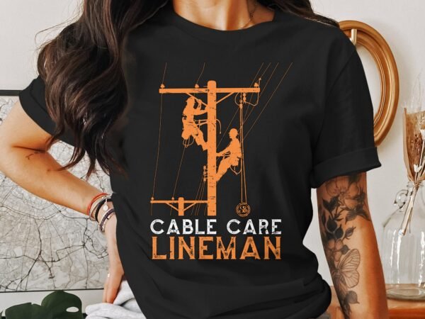 Cable Care Lineman Tee, Retro Lineman T-Shirt, Lineman Appreciation Shirt, Cable Care Worker Gift, Unique Lineman Graphic Tee - Image 3