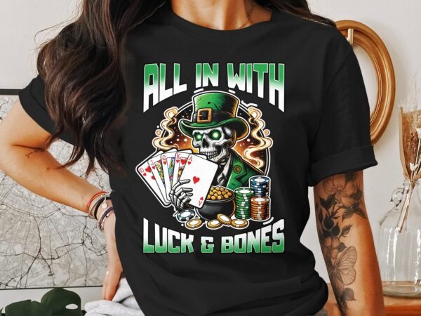 St. Patricks Day Poker T-Shirt, Casino Card Game Shirt, Lustiger Skelett Vintage Druck, All In With Luck And Bones, Geschenkidee - Image 3