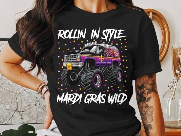 St. Patricks Day Mardi Gras T-Shirt, Monster Truck T-Shirt, Rollin In Style T-Shirt, Mardi Gras Wild T-Shirt, Holiday Truck Tee - Image 3