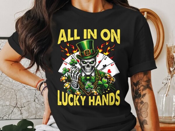 St. Patricks Day T-Shirt, Poker Casino Shirt, Lustiges Poker Hemd, Spielkarten und Kleeblatt Design, All In On Lucky Hands Shirt - Image 3