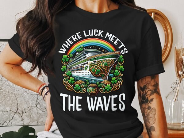 St. Patricks Day Kreuzfahrt T Shirt, Glück trifft auf Wellen, Urlaub auf dem Schiff, Kreuzfahrtshirt, Klee und Regenbogen Design - Image 3