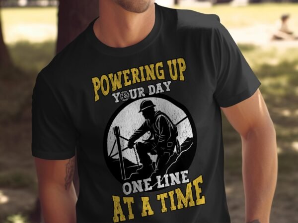 Powering Up Your Day T-Shirt, One Line at a Time Graphic Tee, Worker Themed T-Shirt, Inspirational Workwear, Motivational Novelty Shirt - Image 5
