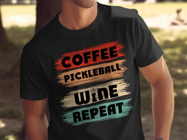 Lustiges T-Shirt Kaffee Pickleball Wein Wiederholen, Perfektes Geschenk für Sport- und Weinliebhaber, Humorvolles Freizeitshirt - Image 5