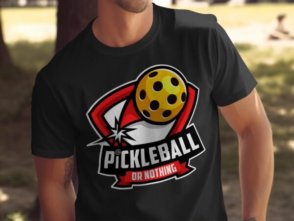 Pickleball Oder Nichts Spieler T-Shirt, Geschenk für Sportliebhaber, Pickleball Motiv Fan Tee, Lustiges Outdoor-Aktivität Team Shirt - Image 5