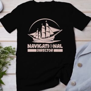 Kreuzfahrt Direktor T-Shirt, Seefahrt Urlaubsplanung Top, Maritimes Reiseorganisator Kapitän Shirt, Ozean Navigator Segel Schifffahrt Tee