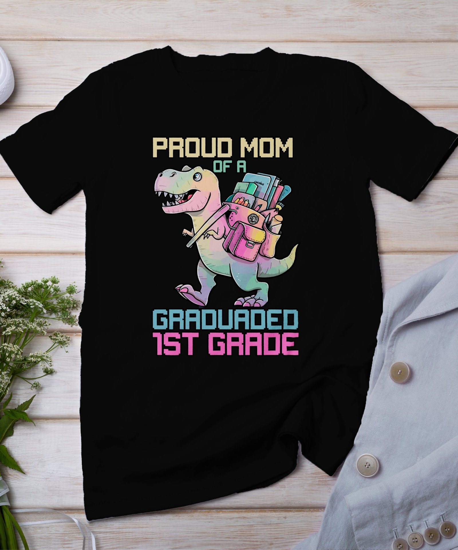 Stolze Mama Abschluss T-Shirt Dinosaurier 1. Klasse Erster Schultag Sommerferien Schulanfang Tasche Schultüte Abschied Kindergarten Rucksack