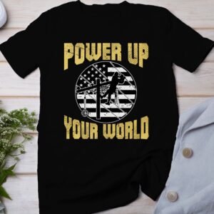 Power Up Your World T-Shirt, Lineman Gift Tee, Patriotic Electrician Shirt, USA Flag Graphic, Cool Workwear Tee, Lineworker Apparel