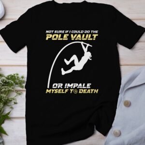 Lustiges Pole Vault Zitat T-Shirt, Lustiger Sport Spruch, Sarkastisches Fitness Shirt, Humorvoller Trainingsspruch, Sportliche Kleidung