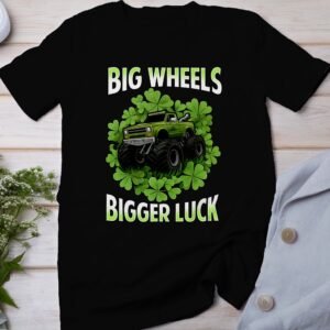 Monster Truck Shirt, Big Wheels Bigger Luck T-Shirt, Lucky Monster Truck Tee, Clover Monster Truck Shirt, St. Patrick's Day Tee