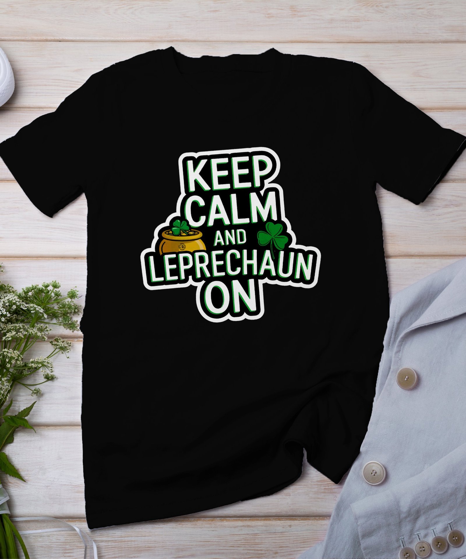 Lustiges Irisches St Patricks Day T-Shirt Halten Sie Ruhe und Kobold weiter Lustiger Kobold Spruch T-Shirt Geschenkidee