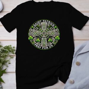 Saint Patrick Pray For Us T-Shirt, Celtic Cross Shirt, Irish Heritage Tee, St. Patrick's Day Clothing, Lucky Clover Apparel, Christian Faith