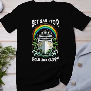 Kreuzfahrt T-Shirt Set Sail for Gold and Glory, Lustiges St. Patrick's Day Design, Urlaub auf dem Schiff, Geschenkidee