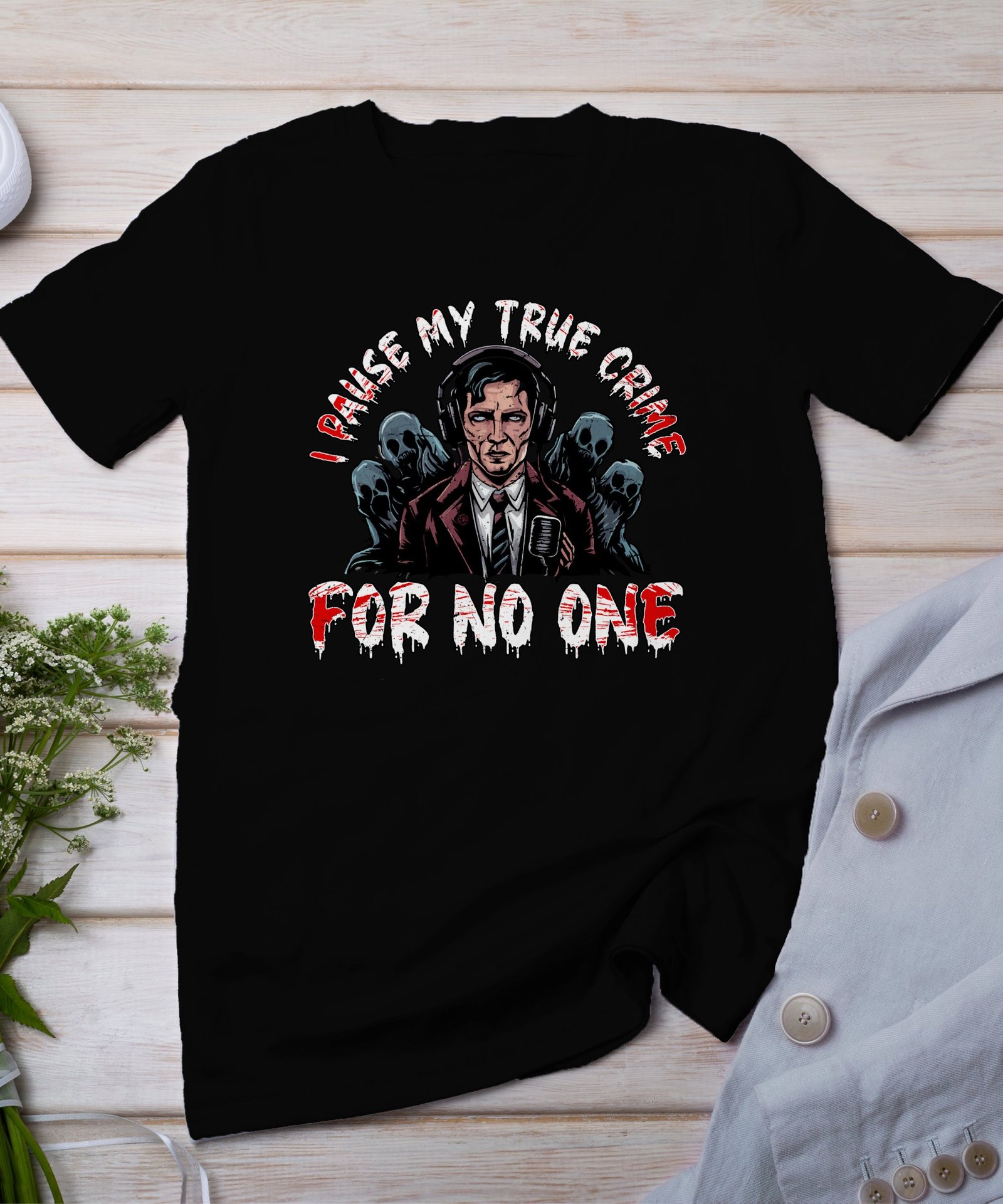 Kriminalfälle True Crime T-Shirt, Mystische Horror Geschichten für Krimi Fans Tee, Radiomoderator Verbrecher Top, Ermittlungen Geister Shirt