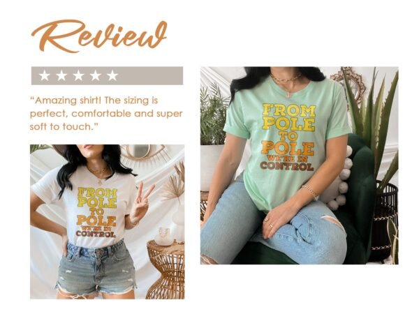 From Pole to Pole Wear This Control Message Shirt, Empowering Statement Tee for the Confident Individual, Inspiring Graphic Top - Image 9